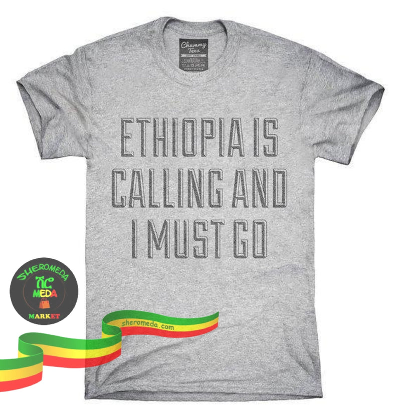 Ethiopia Is Calling Shirt Shirt
