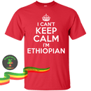 Red keep calm I'm Ethiopian shirt Shirt Sheromeda.com 