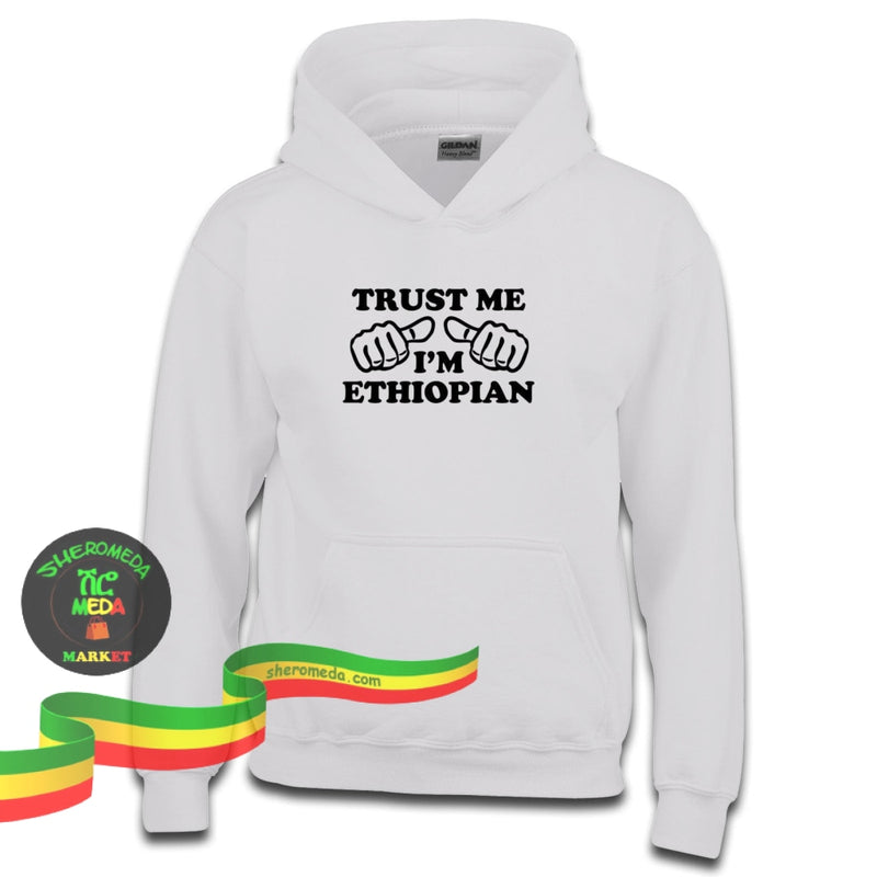 Trust Me Im Ethiopian Hoodie Hoodies